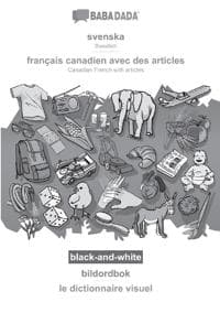 BABADADA black-and-white, svenska - français canadien avec des articles, bildordbok - le dictionnaire visuel