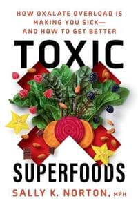 Toxic Superfoods