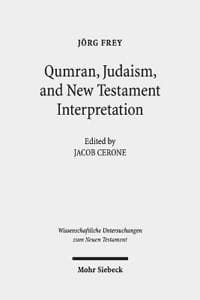 Qumran, Early Judaism, and New Testament Interpretation