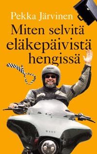 Miten selvitä eläkepäivistä hengissä