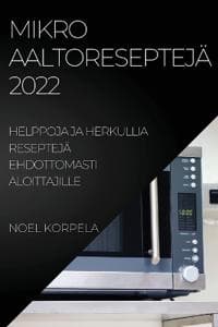 Mikroaaltoreseptejä 2022