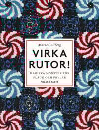 Virka rutor : magiska mönster för plagg och prylar