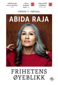 Abida Raja: Frihetens øyeblikk