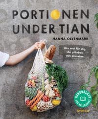 Portionen under tian : Bra mat för dig, din plånbok och planeten