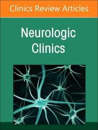 Outpatient Neurology, An Issue of Neurologic Clinics
