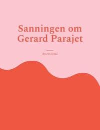 Sanningen om Gerard Parajet