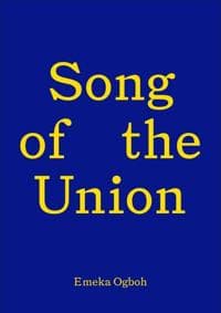 Song of the Union: Emeka Ogboh