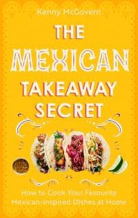 The Mexican Takeaway Secret