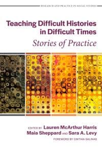 Teaching Difficult Histories in Difficult Times Wayne Journell