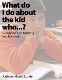 What Do I Do About the Kid Who…?