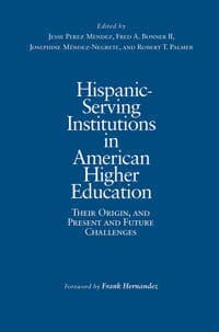 Hispanic-Serving Institutions in American Higher Education
