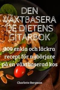 Den Växtbaserade Dietens Gitarbok
