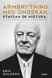 Armbrytning med ondskan : Staffan de Mistura: Ett liv med krig och konfliktlösning