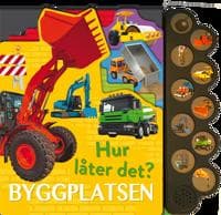 Hur låter det? Byggplatsen
