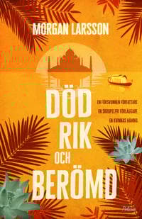 Död, rik och berömd