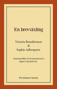En brevväxling : sammanställd och kommenterad av Sigrid Leijonhufvud