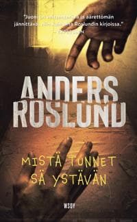 Mistä tunnet sä ystävän