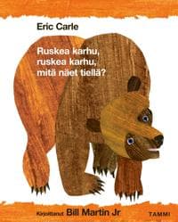 Ruskea karhu, ruskea karhu, mitä näet tiellä?