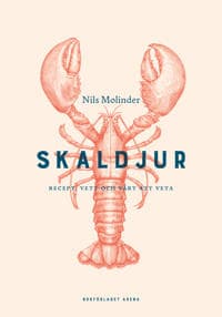 Skaldjur : recept, vett och värt att veta