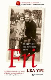 Fri; en oppvekst ved historiens ende