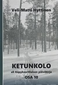 Ketunkolo eli käpykaartilaisen päiväkirja, osa 10