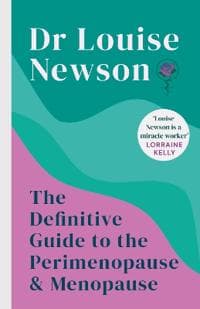 The Definitive Guide to the Perimenopause and Menopause - The Sunday Times bestseller 2024