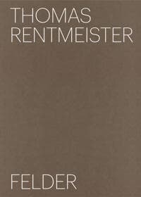 Thomas Rentmeister: Felder