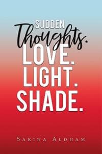 Sudden Thoughts. Love. Light. Shade