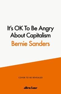 It's OK To Be Angry About Capitalism