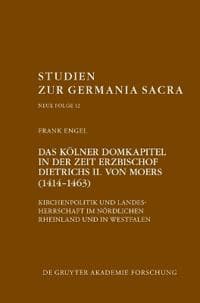 Das Kölner Domkapitel in der Zeit Erzbischof Dietrichs II. von Moers (1414-1463)