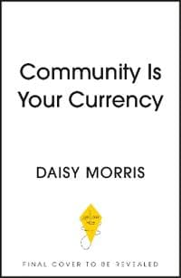 Community Is Your Currency