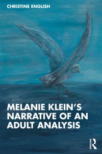 Melanie Klein’s Narrative of an Adult Analysis