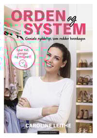Orden og system; geniale ryddetips som redder hverdagen