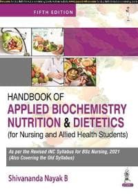 Handbook of Applied Biochemistry, Nutrition and Dietetics for Nursing and Allied Health Students
