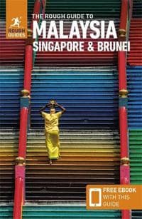 The Rough Guide to Malaysia, Singapore & Brunei: Travel Guide with eBook