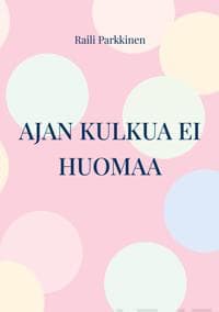 Ajan kulkua ei huomaa