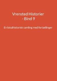 Vrensted Historier - Bind 9