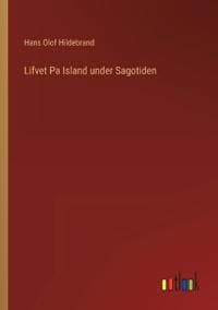 Lifvet Pa Island under Sagotiden