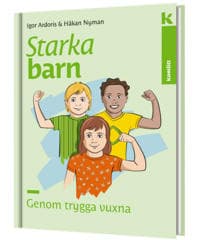 Starka barn genom trygga vuxna