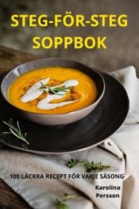 Steg-För-Steg Soppbok