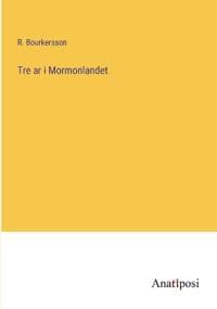 Tre ar i Mormonlandet