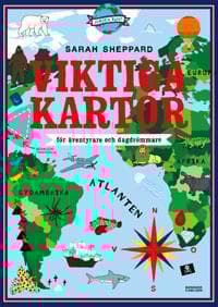 Viktiga kartor : för äventyrare och dagdrömmare