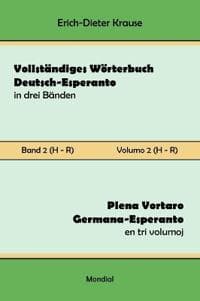 Vollständiges Wörterbuch Deutsch-Esperanto in drei Bänden. Band 2 (H-R)
