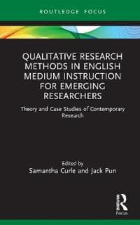 Qualitative Research Methods in English Medium Instruction for Emerging Researchers