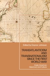 Locating the Transatlantic in Twentieth-century Politics, Diplomacy and Culture