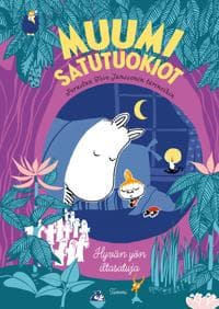 MUUMI satutuokiot. Hyvän yön iltasatuja