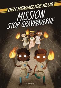 Den Hemmelige Klub: Mission stop gravrøverne