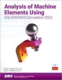 Analysis of Machine Elements Using Solidworks Simulation 2023