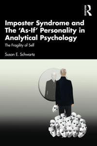 Imposter Syndrome and The ‘As-If’ Personality in Analytical Psychology