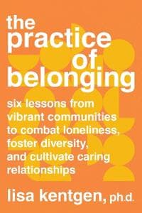 The Practice of Belonging